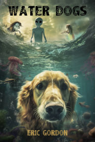 Title: Water Dogs, Author: Eric Gordon
