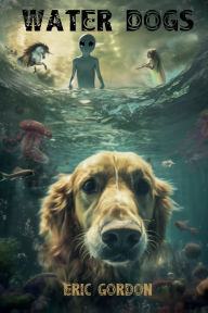 Title: Water Dogs, Author: Eric Gordon