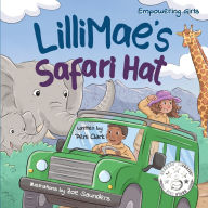 Title: LilliMae's Safari Hat: A Wild Adventure with Africa's baby Big Five Animals, Author: Peni Clark