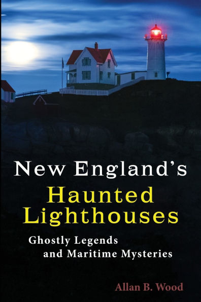 New England's Haunted Lighthouses: Ghostly Legends and Maritime Mysteries