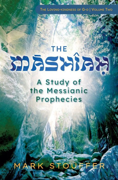 the Mashiah: A Study of Messianic Prophecies