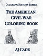 The American Civil War Coloring Book: History Coloring Book for Teens