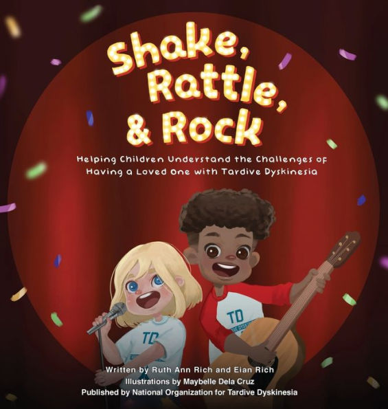 Shake, Rattle, and Rock: Helping Children Understand the Challenges of Having a Loved One with Tardive Dyskinesia