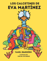 Title: Los calcetines de Eva Martï¿½nez, Author: Yamel Ibargïen