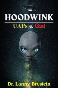 The best ebooks free download Hoodwink: UAPs & God