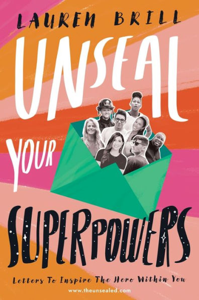 Unseal Your Superpowers: Letters To Inspire The Hero Within You