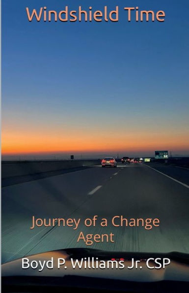 Windshield Time: Journey of a Change Agent