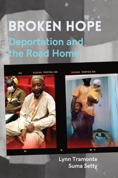 Broken Hope: Deportation and the Road Home