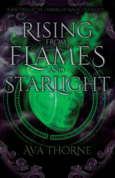 Rising from Flames and Starlight: Book Two of the Embers Magic Duology