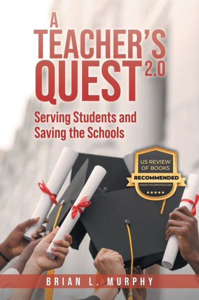A Teacher's Quest 2.0: Serving Students and Saving the Schools