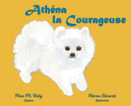 Title: Athï¿½na la Courageuse, Author: Nina M Kelly