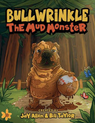 Bullwrinkle & Friends: The Mud Monster:Funny Children's Book for Ages 3-8