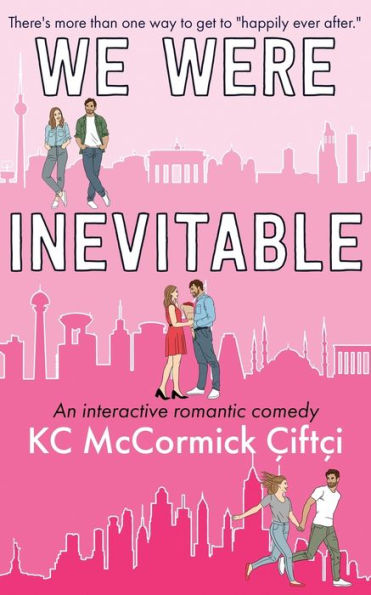 We Were Inevitable: An interactive romantic comedy