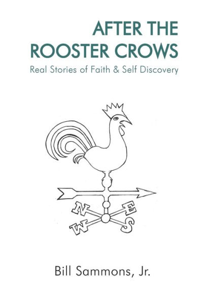 After The Rooster Crows: Real Stories of Faith & Self Discovery