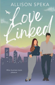 Title: Love Linked, Author: Allison Speka