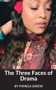 Title: The Three Faces of Drama, Author: Pamela Askew