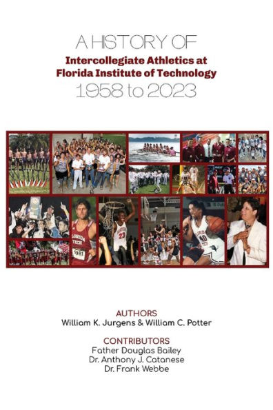 A History of Intercollegiate Athletics at Florida Institute Technology from 1958 to 2023