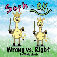 Title: Soph and Olly Wrong vs. Right, Author: Woody Martin