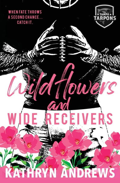 Wildflowers and Wide Receivers: a Single Guardian, Sports Romance