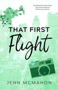 Ebooks free txt download That First Flight in English by Jenn McMahon DJVU ePub iBook 9798988916413