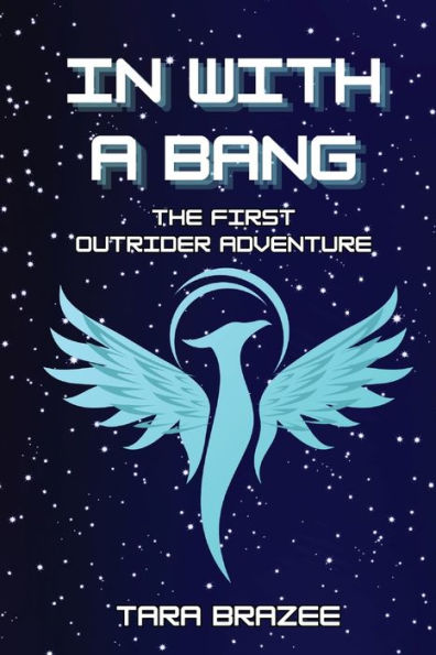 In With a Bang: An Outrider Adventure