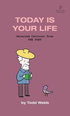 Today Is Your Life: Selected Cartoons from THE POET - Volume 11