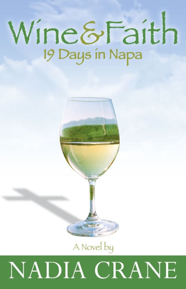 Wine & Faith: 19 Days in Napa