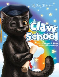 Title: Claw School: Heartwarming story that teaches kids about the law and to follow their dreams. Easy to understand glossary to build vocabulary for children 3-5 years., Author: Angeli Raven Fitch