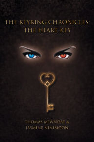 Title: The Keyring Chronicles: The Heart Key, Author: Thomas Mewndat