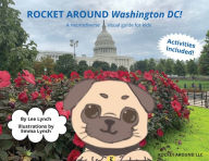Title: Rocket Around Washington DC, Author: Lee Ann Lynch