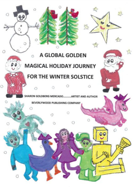 A GLOBAL GOLDEN MAGICAL HOLIDAY JOURNEY FOR THE WINTER SOLSTICE