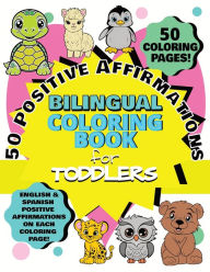 Title: 50 Positive Affirmations Bilingual Coloring Book for Toddlers, Author: MA Angelina  R. Miranda