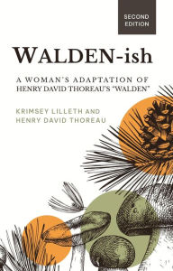Title: Walden-ish: A Woman's Adaptation of Henry David Thoreau's 