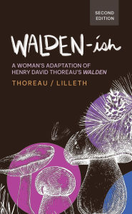 Walden-ish: A Woman's Adaptation of Henry David Thoreau's 