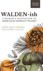 Walden-ish: A Woman's Adaptation of Henry David Thoreau's 