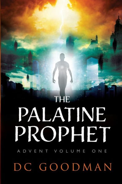 The Palatine Prophet Advent - Volume One