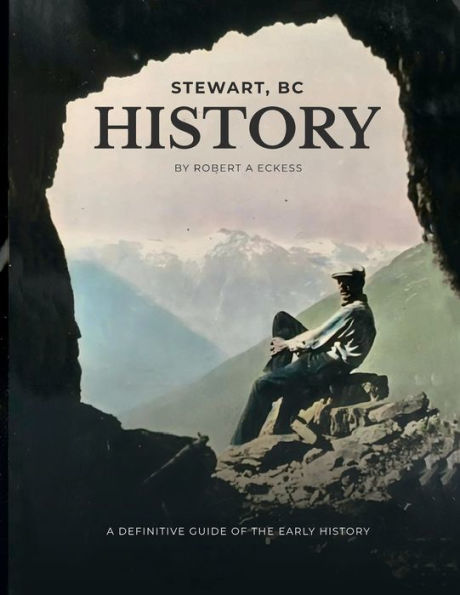 Stewart, BC History