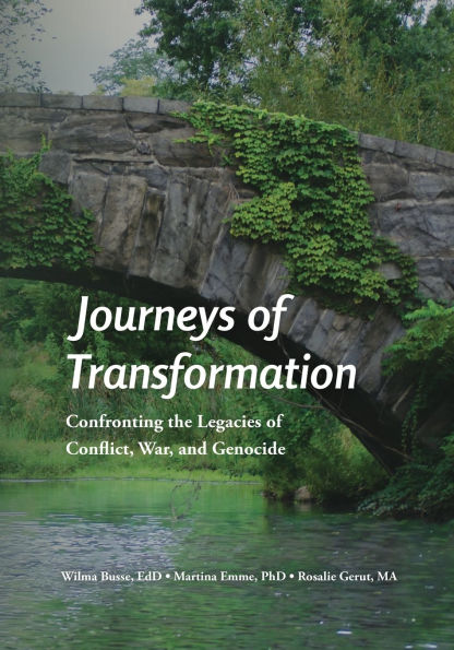 Journeys of Transformation: Confronting the Legacies of Conflict, War, and Genocide