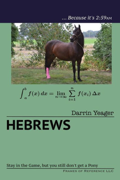 Hebrews: Stay the Game, but You Still Don't Get a Pony