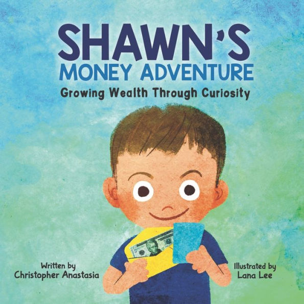 Shawn's Money Adventure: Growing Wealth Through Curiosity