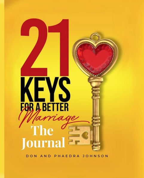 21 Keys For A Better Marriage The Journal