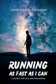 Title: Running As Fast As I Can, Author: John David Graham