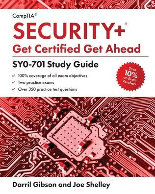 CompTIA Security+ Get Certified Ahead: SY0-701 Study Guide