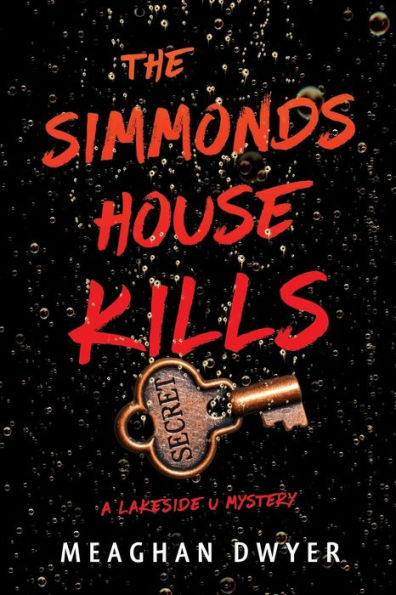 The Simmonds House Kills: A Lakeside U Mystery