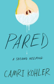 Title: Pared, Author: Camri Kohler