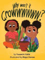Why Won't It Growwwwww?