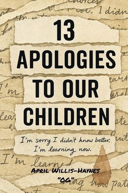 13 Apologies To Our Children