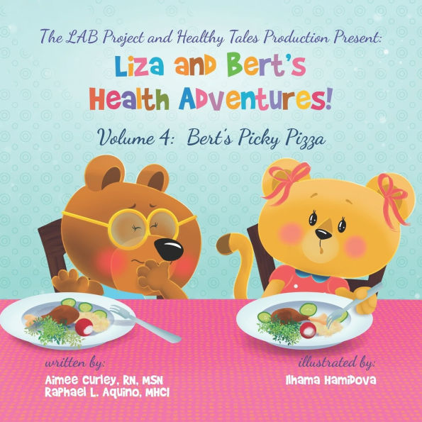 Liza and Bert's Health Adventures! Volume 4: Bert's Picky PIzza