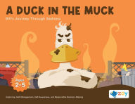 Title: A Duck in the Muck: Bill's Journey Through Sadness, Author: Zoy LLC