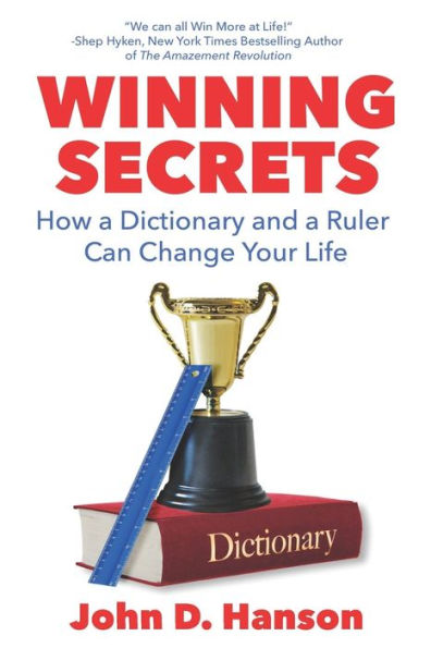 Winning Secrets: How a Dictionary and a Ruler Can Change Your Life
